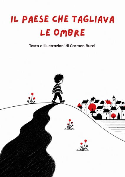Il paese che tagliava le ombre - Carmen Burel - copertina