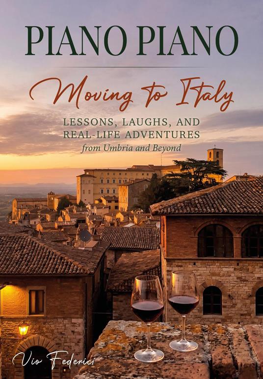Piano piano. Moving to Italy - Vio Federici - copertina