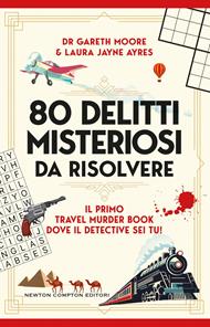 80 delitti misteriosi da risolvere