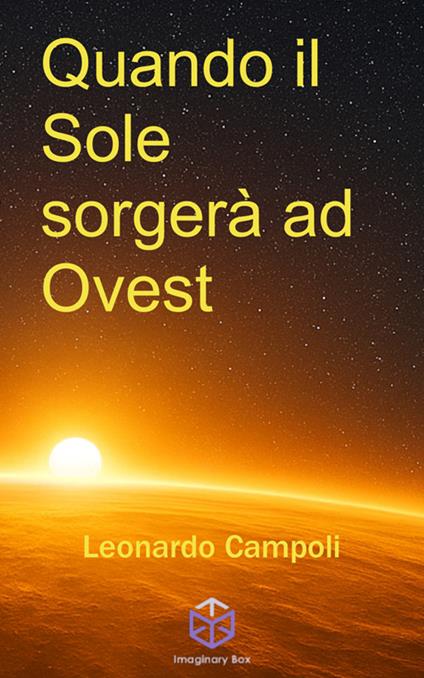 Quando il sole sorgerà ad Ovest - Leonardo Campoli - ebook