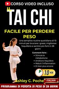 Il Tai Chi facile per perdere peso. Una semplice routine quotidiana di 10 minuti per bruciare i grassi, migliorare l'equilibrio e sentirsi più forti in 28 giorni