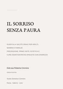 Libro Il sorriso senza paura. Guida alla salute orale per adulti, bambini e famiglie Roberta Cimmino