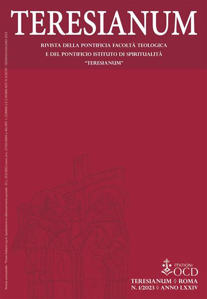 Teresianum. Rivista della Pontificia Facoltà Teologica e del Pontificio Istituto di Spiritualità «Teresianum» (2023). Vol. 1 - Rocco Buttiglione,Valentina Gaudiano,Massimo Serretti - copertina