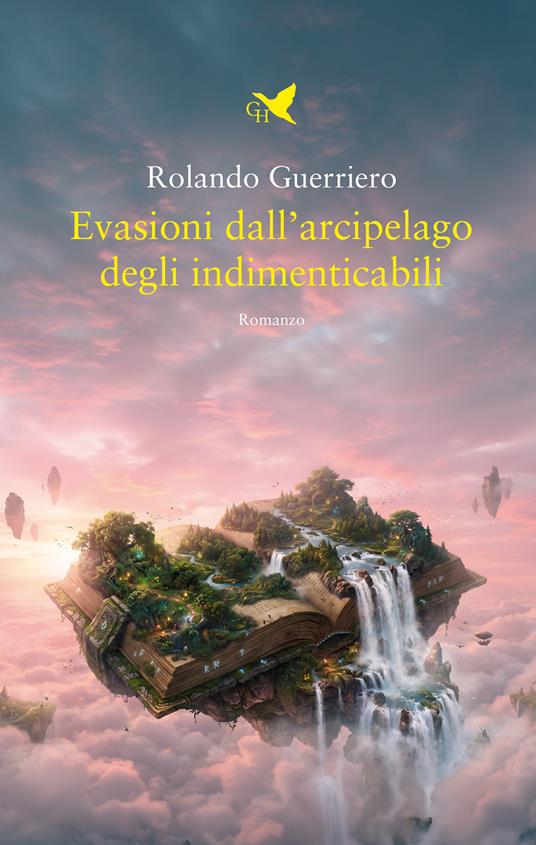 Evasioni dall'arcipelago degli indimenticabili - Rolando Guerriero - copertina