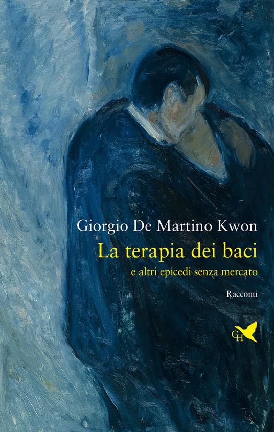 La terapia del baci e altri epicedi senza mercato - Giorgio De Martino Kwon - copertina