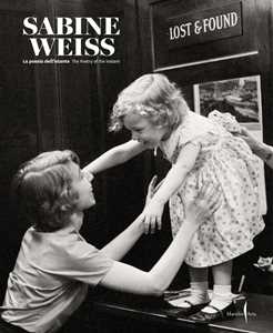 Libro Sabine Weiss. La poesia dell'istante-The poetry of the instant. Ediz. illustrata