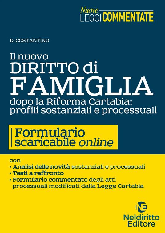 Il nuovo diritto di famiglia dopo la riforma Cartabia: profili sostanziali e processuali. Con formulario scaricabile online - D. Costantino - copertina