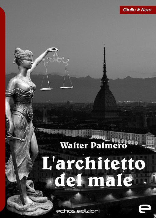 L'architetto del male - Walter Palmero - copertina