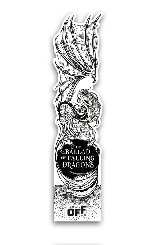 The ballad of falling dragons. L'ultima canzone dei draghi. Con Segnalibro - Sarah A. Parker - 3