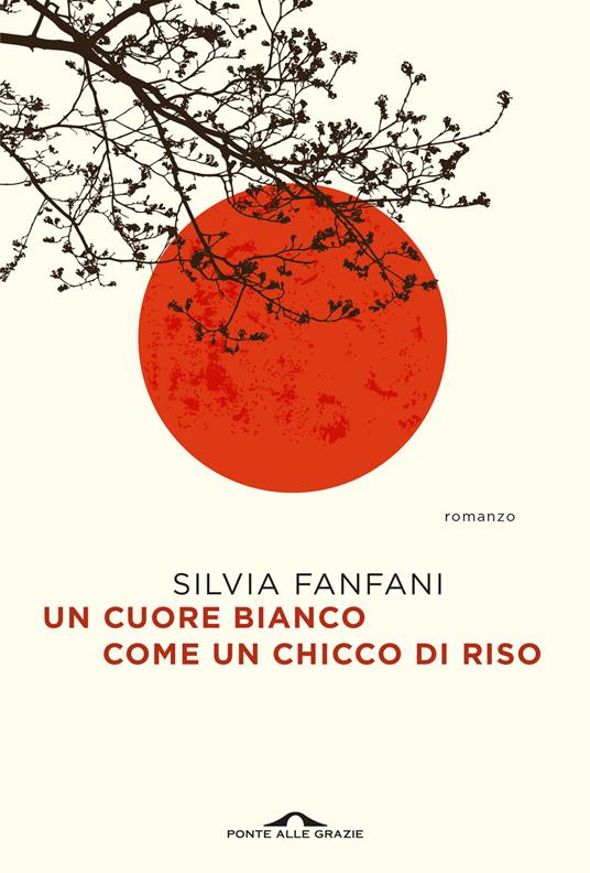 Un cuore bianco come un chicco di riso - Silvia Fanfani - copertina