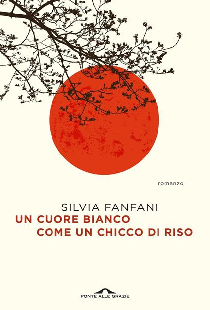 Un cuore bianco come un chicco di riso - Silvia Fanfani - ebook