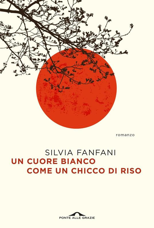 Un cuore bianco come un chicco di riso - Silvia Fanfani - ebook