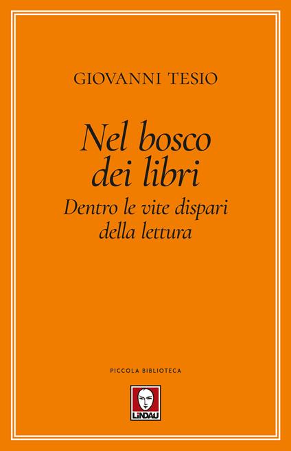 Nel bosco dei libri. Dentro le vite dispari della lettura - Giovanni Tesio - copertina