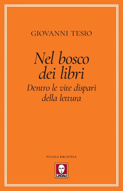 Nel bosco dei libri. Dentro le vite dispari della lettura - Giovanni Tesio - ebook