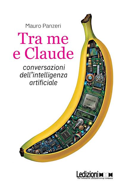 Tra me e Claude. Conversazioni dell'intelligenza artificiale - Mauro Panzeri - copertina