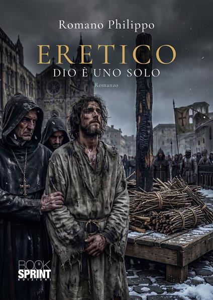 Eretico - Dio è uno solo - Romano Philippo - ebook