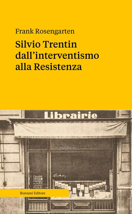 Silvio Trentin dall'interventismo alla Resistenza - Frank Rosengarten - ebook