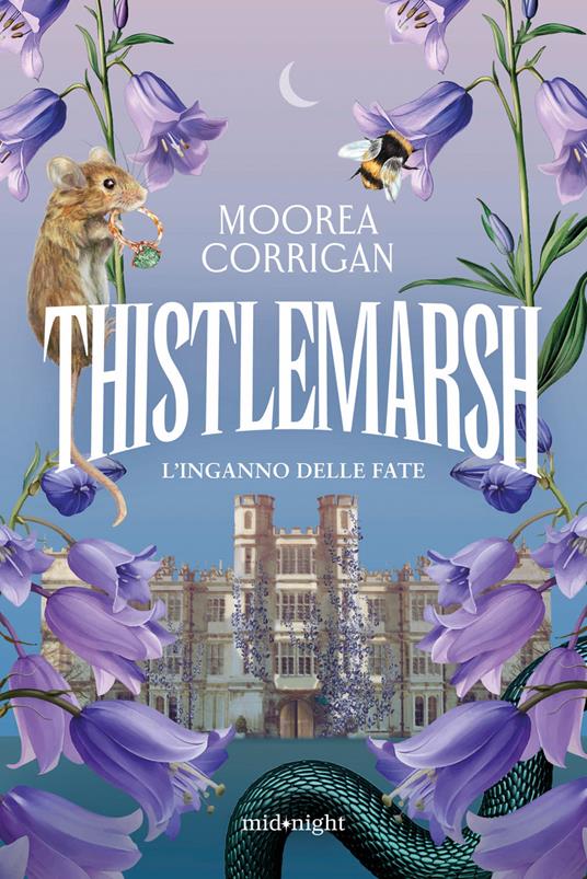 Thistlemarsh. L'inganno delle fate - Moorea Corrigan - copertina