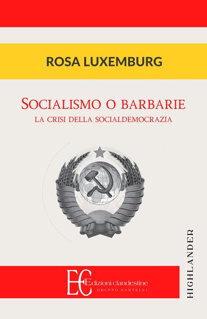 Socialismo o barbarie. La cristi della socialdemocrazia - Rosa Luxemburg - copertina