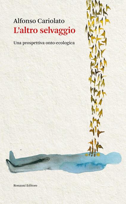 L'altro selvaggio. Una prospettiva onto-ecologia - Alfonso Cariolato - copertina