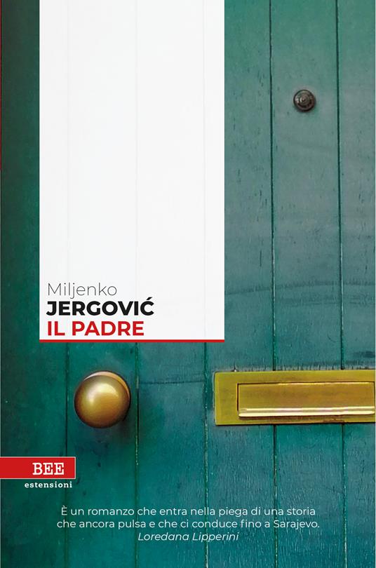 Il padre - Miljenko Jergovic,Elisa Copetti - ebook