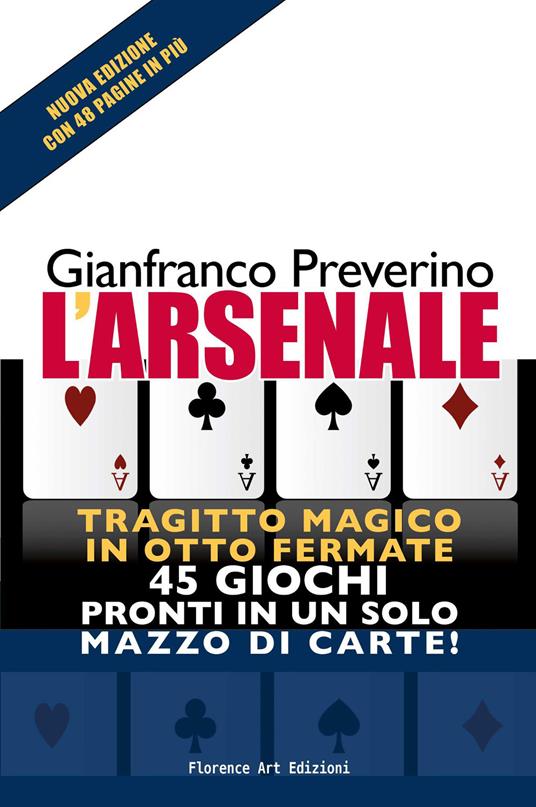 L'arsenale. Tragitto magico in otto fermate. 45 giochi pronti in un solo mazzo di carte! - Gianfranco Preverino - copertina