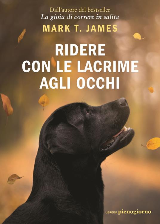 Ridere con le lacrime agli occhi - Mark T. James - copertina