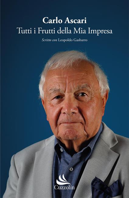 Tutti i frutti della mia impresa - Carlo Ascari,Leopoldo Gasbarro - copertina