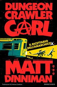 Il ricettario dell'anarchico. Dungeon Crawler Carl