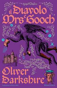 Libro Il diavolo e Mrs. Gooch. Ediz. illustrata Oliver Darkshire
