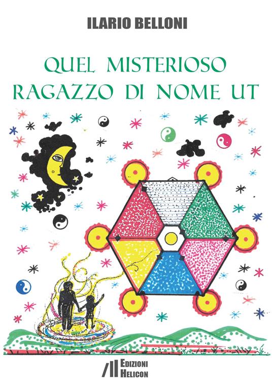 Quel misterioso ragazzo di nome Ut - Ilario Belloni - copertina