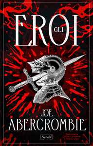 Libro Gli eroi Joe Abercrombie