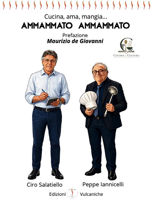 Ammammato ammammato. Cucina, ama, mangia.... Ediz. illustrata - Ciro Salatiello,Peppe Iannicelli - copertina