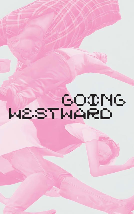Going Westward. Ediz. multilingue - Maria Luisa Zoccoli - copertina