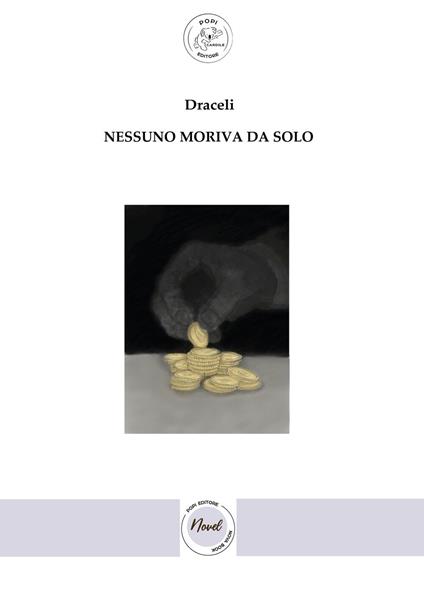 Nessuno moriva da solo - Draceli,GRECO TAMARA ERIKA - ebook