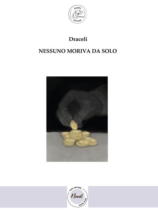 Nessuno moriva da solo - Draceli,GRECO TAMARA ERIKA - ebook