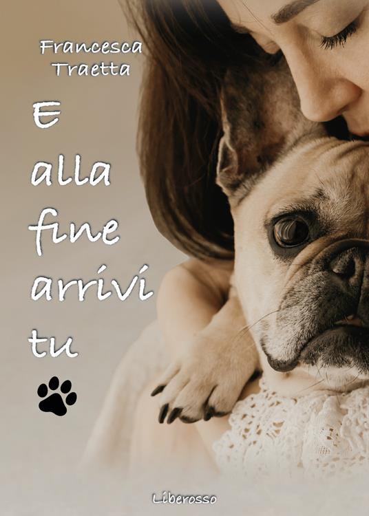 E alla fine arrivi tu - Francesca Traetta - copertina