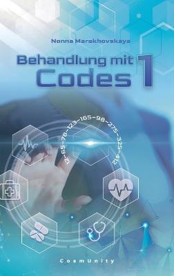 Behandlung mit Codes 1: Kontakte mit dem Höchsten Kosmischen Verstand - Nonna Marakhovskaya - cover