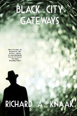 Black City Gateways - Richard a Knaak - cover