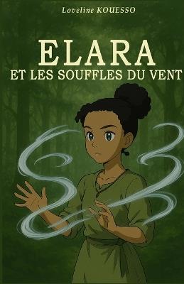 Elara Et Les Souffles Du Vent - Loveline Kouesso - cover