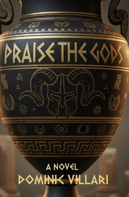 Praise the Gods - Dominic Villari - cover