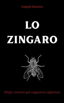 Lo Zingaro: Elegie cruente per sognatori calpestati. - Domenico Campolo - cover