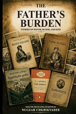 The Father's Burden - Prosper Merimee,Nikolai Gogol,Aleksander Kazbegi - cover