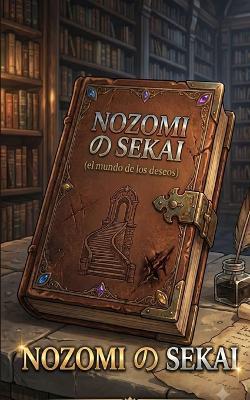 NOZOMI no SEKAI: (El mundo de los deseos) - Gerard Garrido - cover