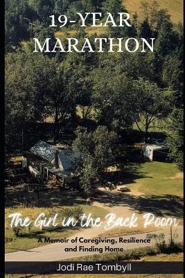 19 Year Marathon: The Girl in the Back Room - Jodi Rae Tombyll - cover