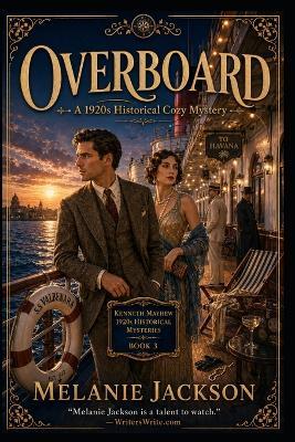 Overboard: A 1920s Historical Cozy Mystery - Melanie Jackson - cover