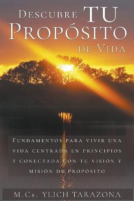 Descubre Tu Proposito de Vida - M Sc Ylich Tarazona - cover