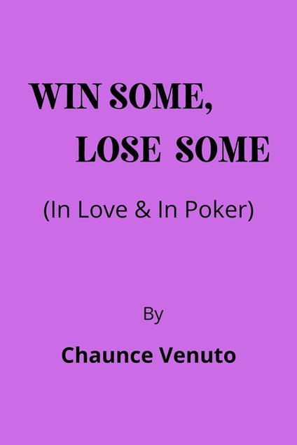 Win Some, Lose Some