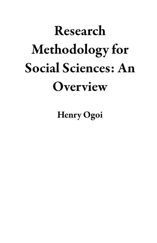 Research Methodology for Social Sciences: An Overview