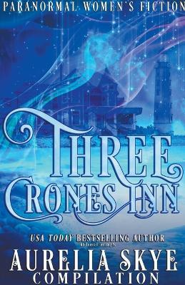 Three Crones Inn Compilation - Aurelia Skye - cover